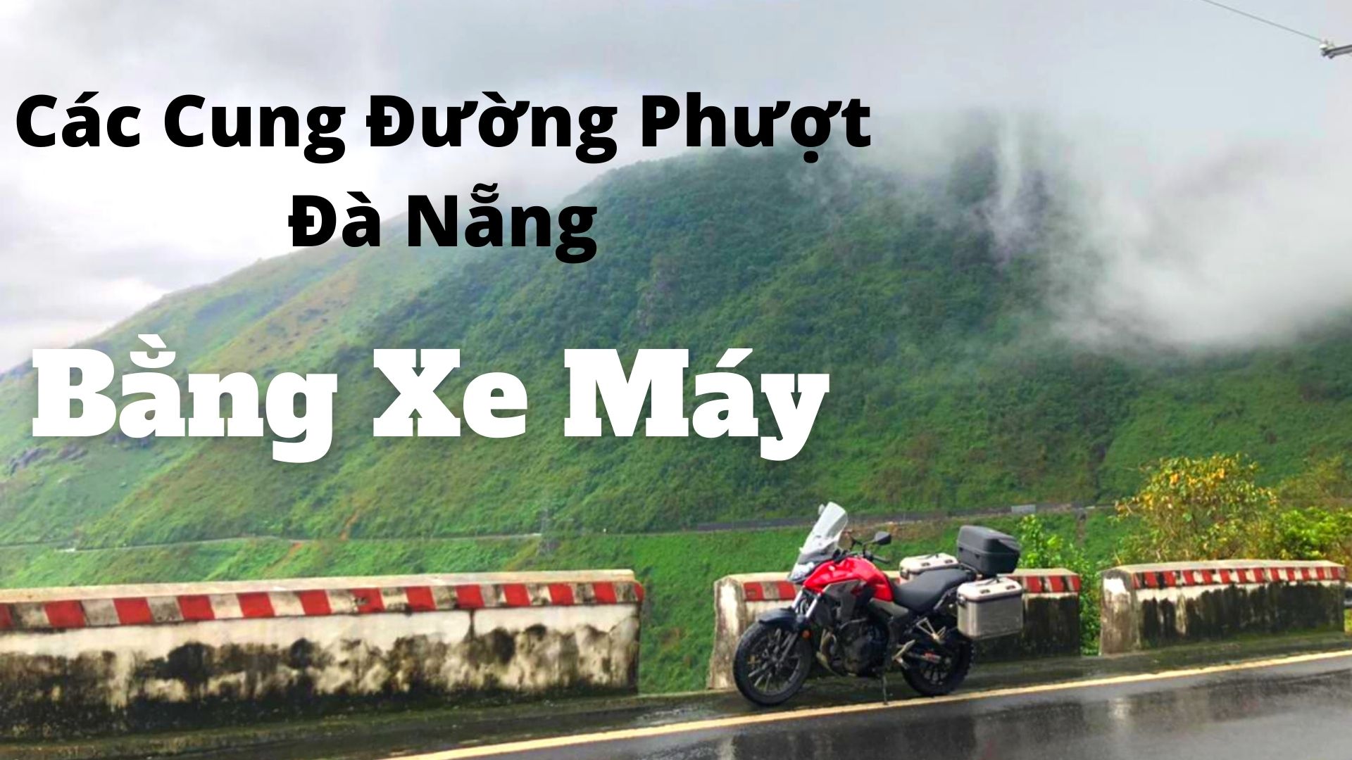 Các Cung Đường Phượt Đà Nẵng Bằng Xe Máy