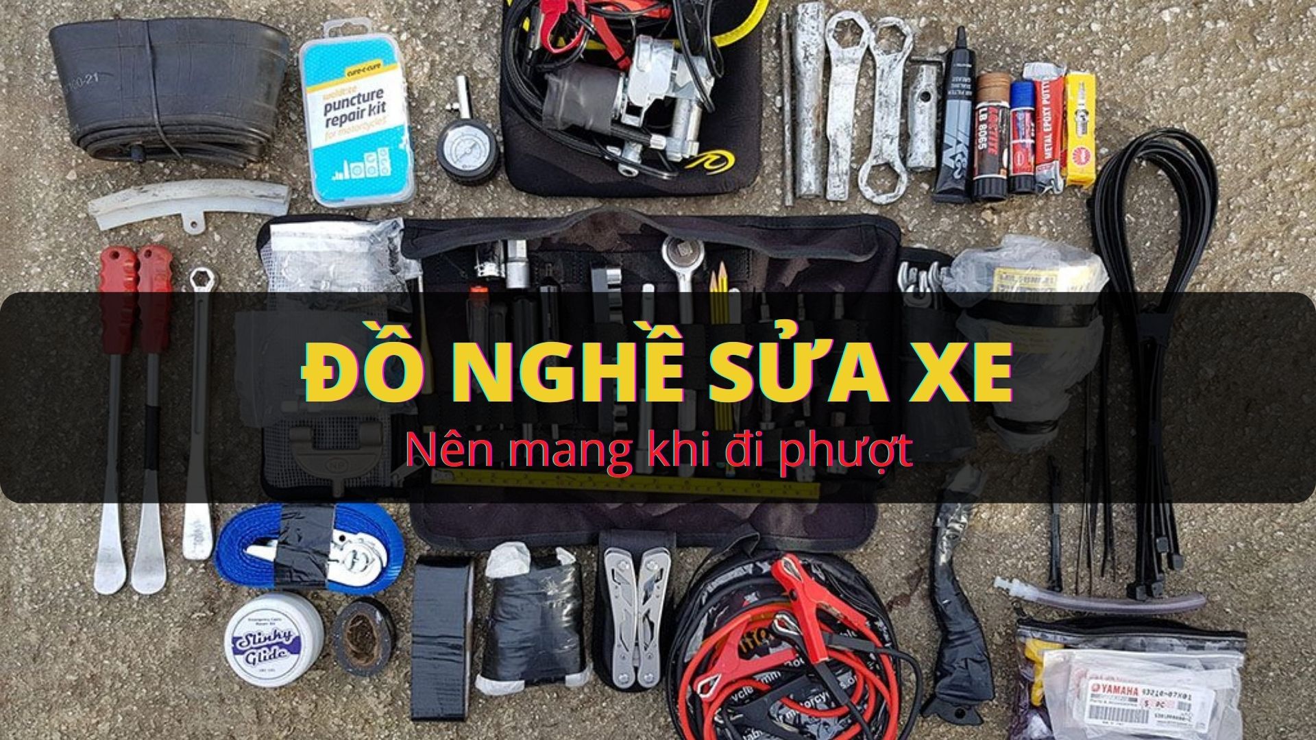 Đồ Nghề Sửa Xe Cần Mang Theo Khi Đi Tour Mô Tô Xe Máy