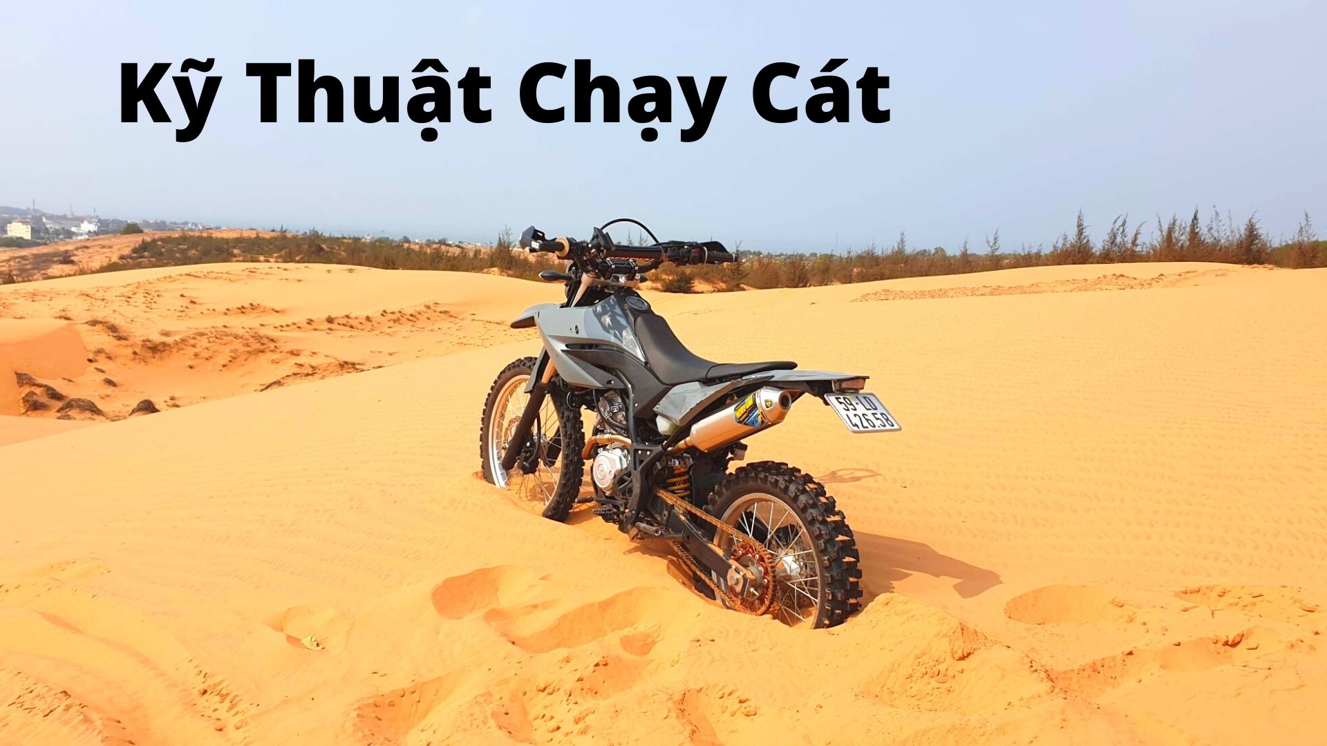 Hướng Dẫn Chạy Cát Với Cào Cào 150cc