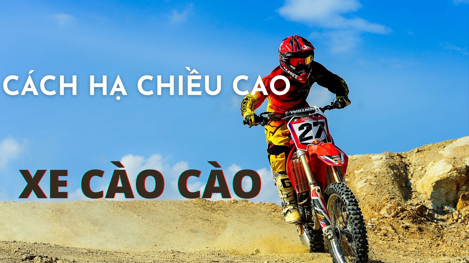 Hướng Dẫn Hạ Chiều Cao Xe Cào Cào