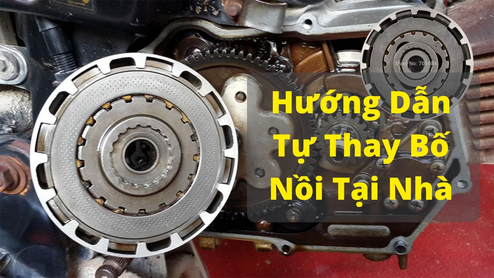 Kiểm tra và tự thay bố nồi ly hợp xe máy tại nhà