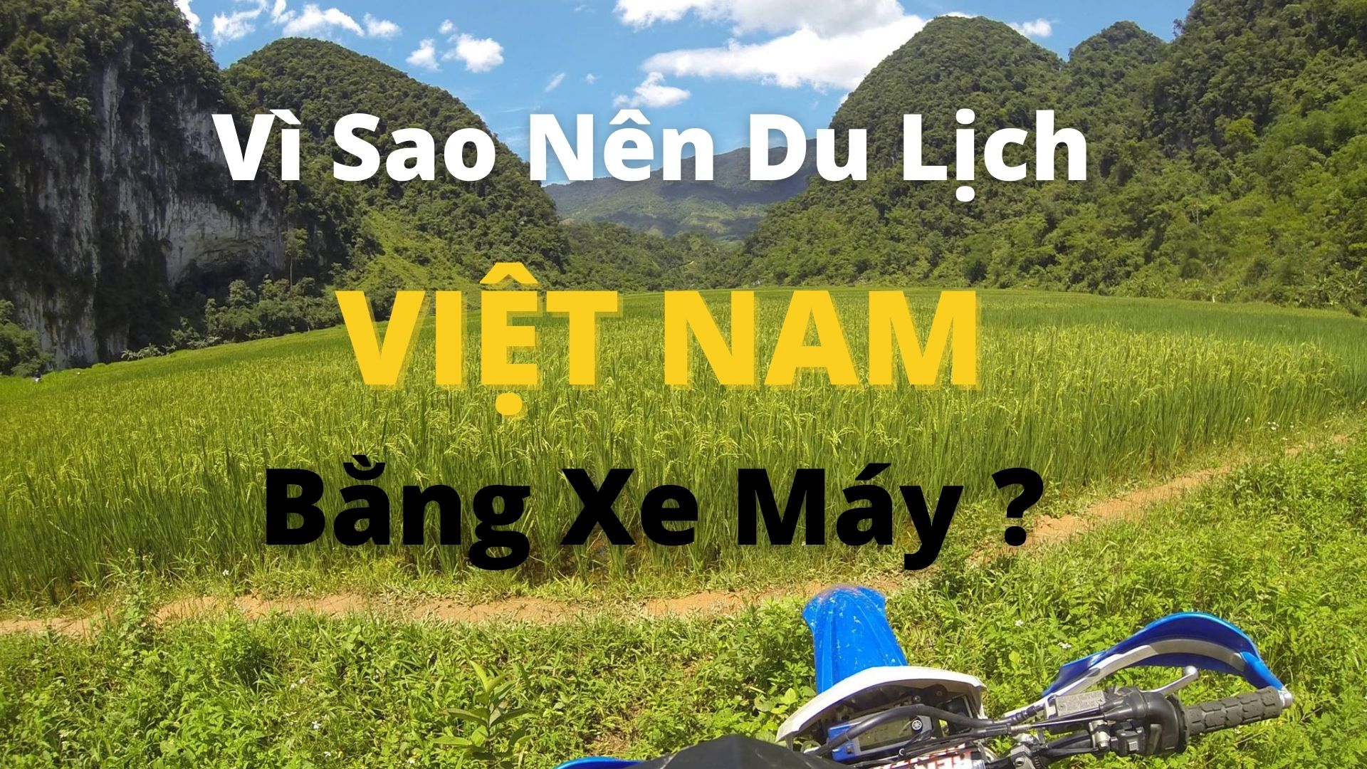 Tại sao nên đi phượt bằng xe máy? 