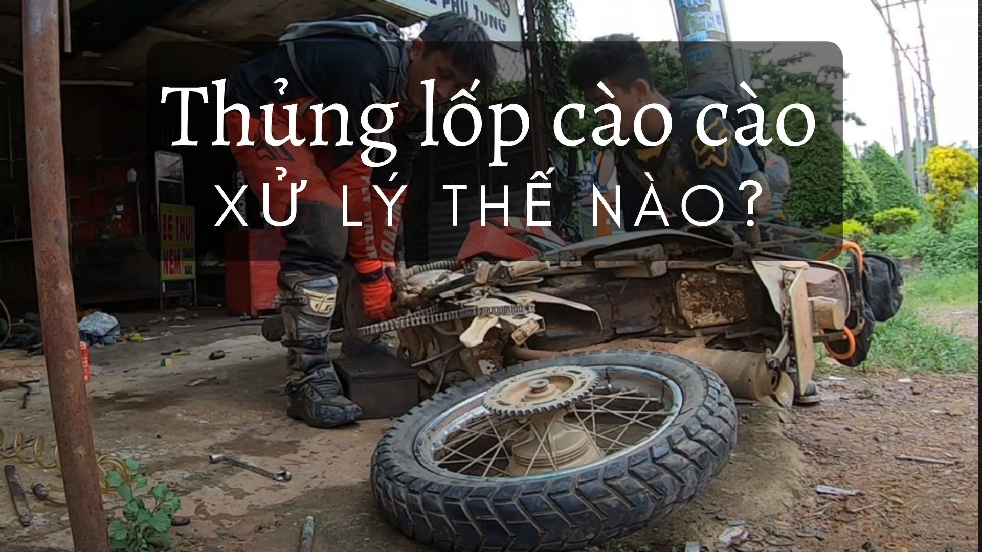 Xe Cào Cào Thủng Lốp Dọc Đường Xử Lý Như Thế Nào? 