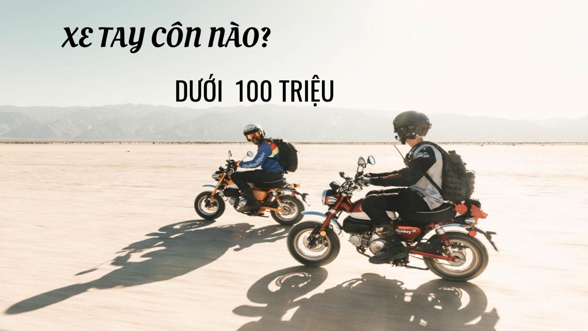 Xe Tay Côn Dưới 100 Triệu Đồng